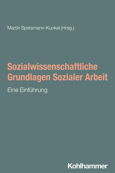 Sozialwissenschaftliche Grundlagen Sozialer Arbeit
