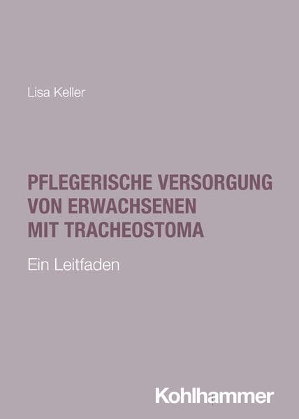 Pflegerische Versorgung von Erwachsenen mit Tracheostoma