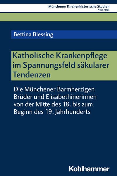 Katholische Krankenpflege im Spannungsfeld säkularer Tendenzen