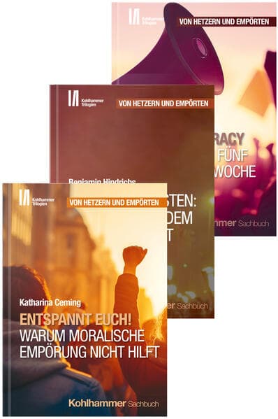 Kohlhammer Trilogien - Paket "Von Hetzern und Empörten"