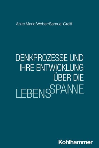 Denkprozesse und ihre Entwicklung über die Lebensspanne