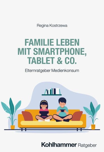 Familie leben mit Smartphone, Tablet & Co