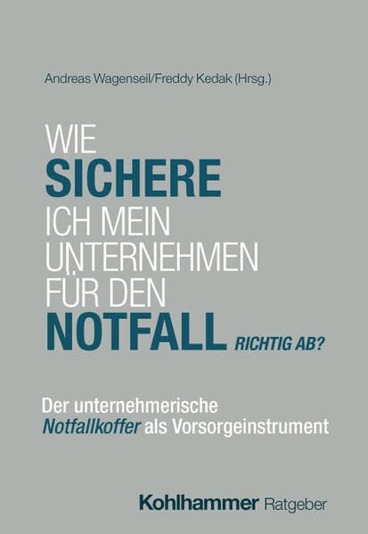 Wie sichere ich mein Unternehmen für den Notfall richtig ab?