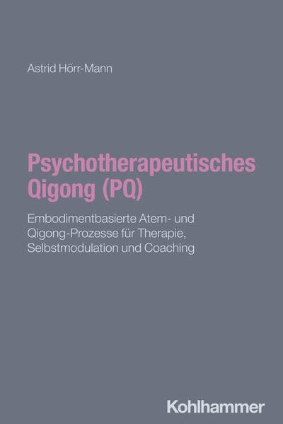 Psychotherapeutisches Qigong (PQ)