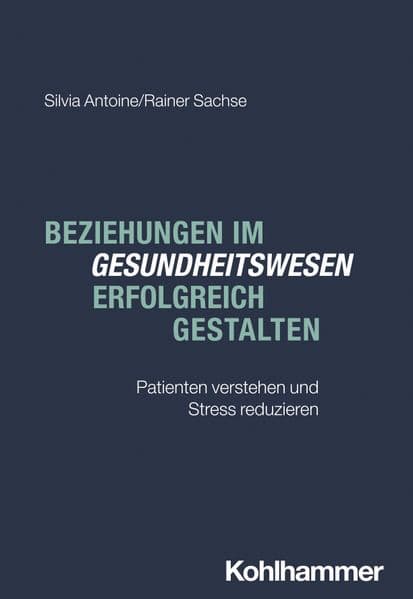 Beziehungen im Gesundheitswesen erfolgreich gestalten