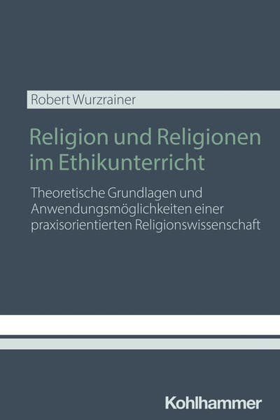 Religion und Religionen im Ethikunterricht