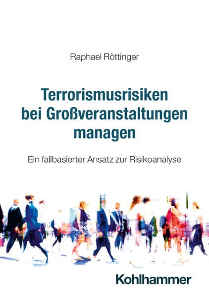 Terrorismusrisiken bei Großveranstaltungen managen