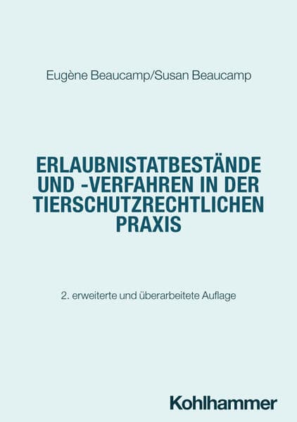 Erlaubnistatbestände und -verfahren in der tierschutzrechtlichen Praxis