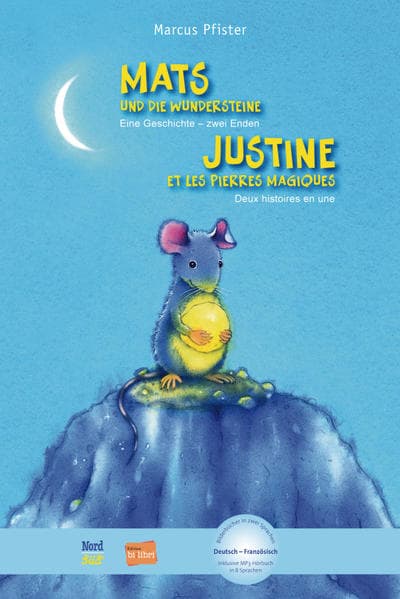 Mats und die Wundersteine. Kinderbuch Deutsch-Französisch mit MP3-Hörbuch zum Herunterladen