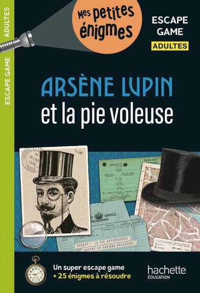 Escape game - Arsène Lupin et la pie voleuse