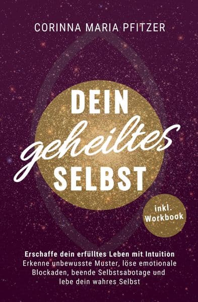 Dein geheiltes Selbst