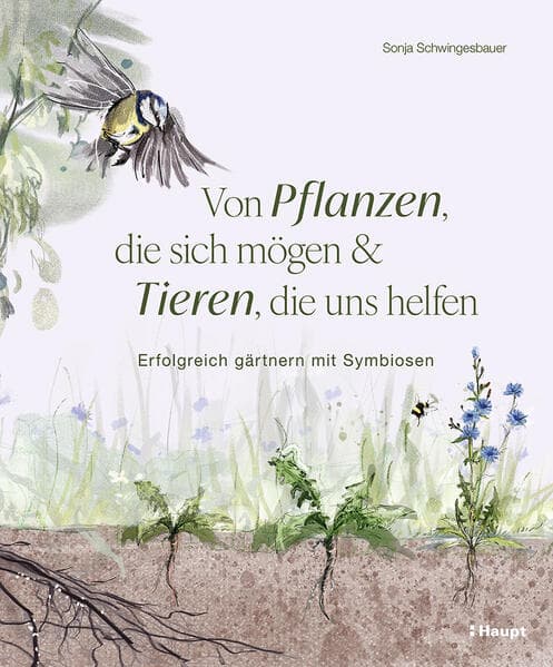 Von Pflanzen, die sich mögen, und Tieren, die uns helfen