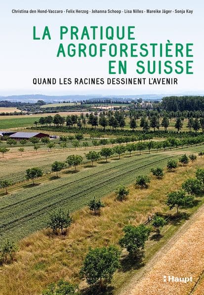 La pratique agroforestière en Suisse