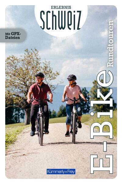 Kümmerly+Frey Erlebnis Schweiz E-Bike-Rundtouren – Veloführer