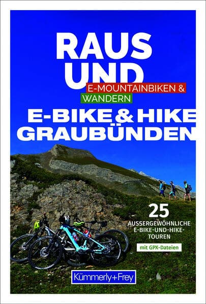 Kümmerly+Frey Raus und E-Bike & Hike Graubünden – Mountainbike- & Wanderführer