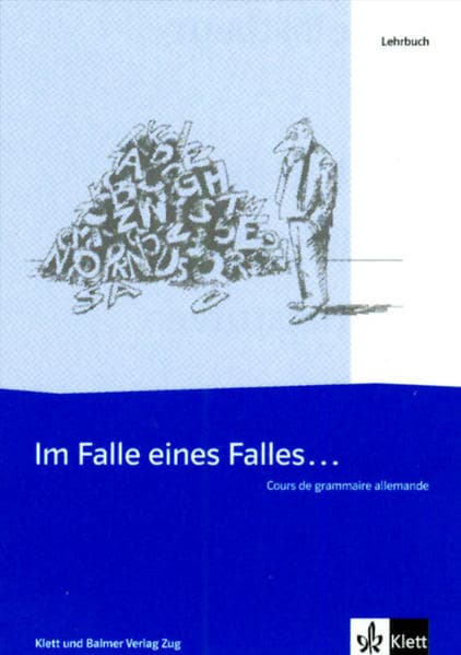 Im Falle eines Falles. Cours de grammaire allemande