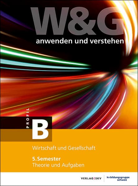W&G anwenden und verstehen, B-Profil, 5. Semester, Bundle ohne Lösungen