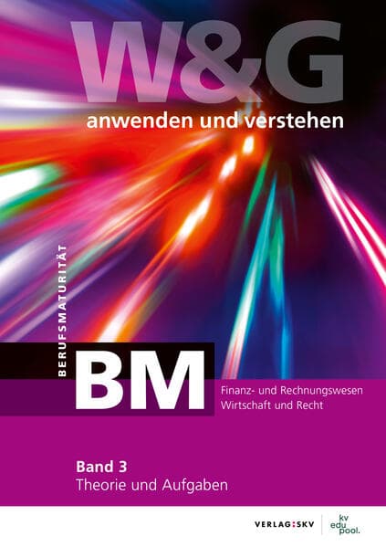 W&G anwenden und verstehen, BM (Berufsmaturität), Band 3, Bundle ohne Lösungen