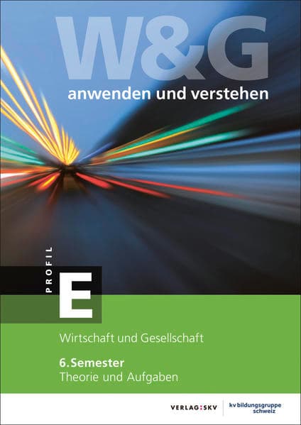 W&G anwenden und verstehen, E-Profil, 6. Semester, Bundle mit digitalen Lösungen