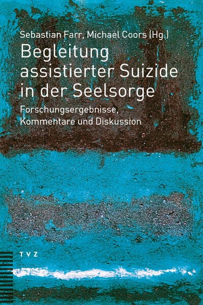 Begleitung assistierter Suizide in der Seelsorge