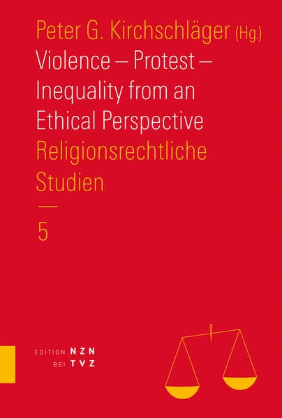Violence – Protest – Inequality from an Ethical Perspective