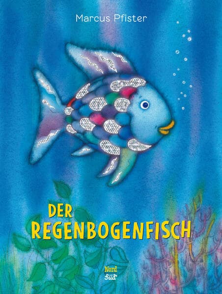 Der Regenbogenfisch: Der Bilderbuch-Klassiker für Kinder ab 4 Jahren