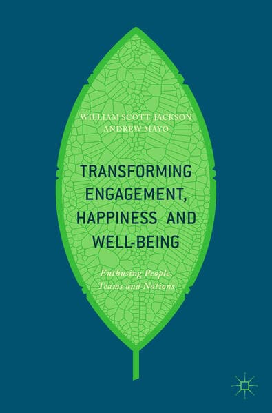 Transforming Engagement, Happiness and Well-Being