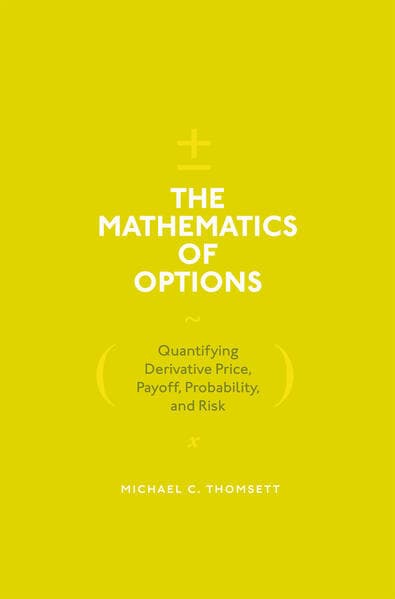 The Mathematics of Options