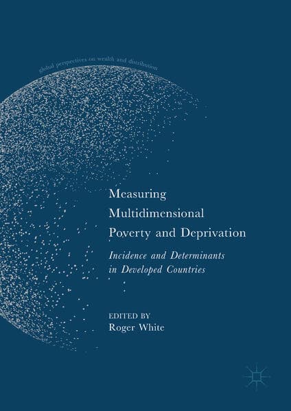 Measuring Multidimensional Poverty and Deprivation