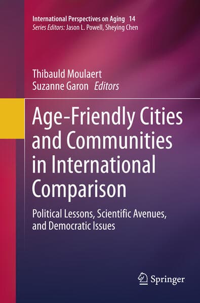 Age-Friendly Cities and Communities in International Comparison
