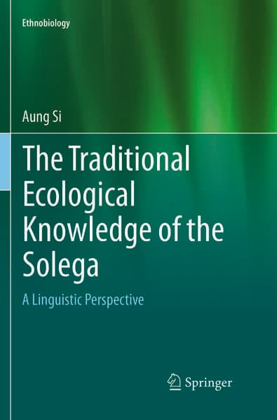 The Traditional Ecological Knowledge of the Solega