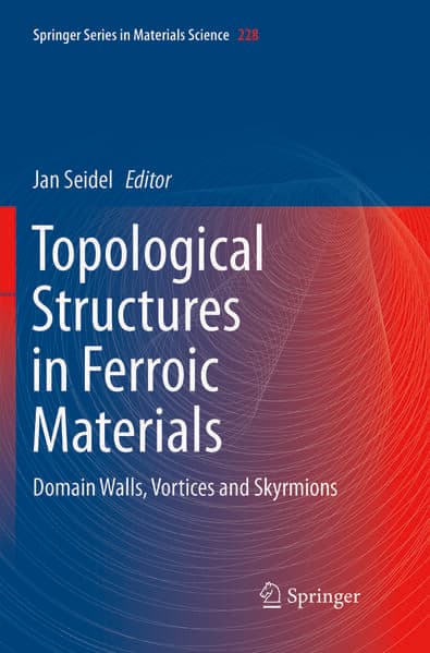 Topological Structures in Ferroic Materials