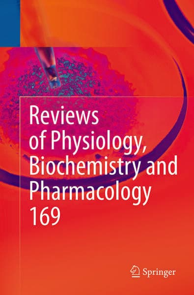 Reviews of Physiology, Biochemistry and Pharmacology Vol. 169