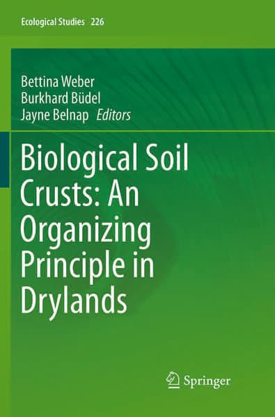 Biological Soil Crusts: An Organizing Principle in Drylands