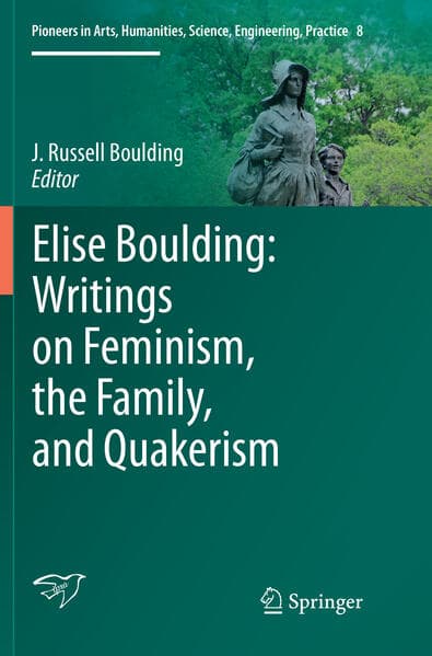 Elise Boulding: Writings on Feminism, the Family and Quakerism