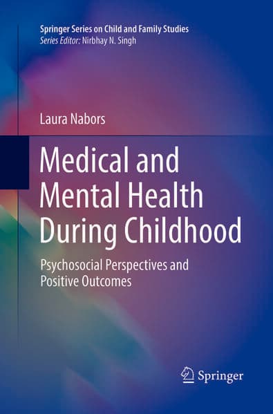 Medical and Mental Health During Childhood
