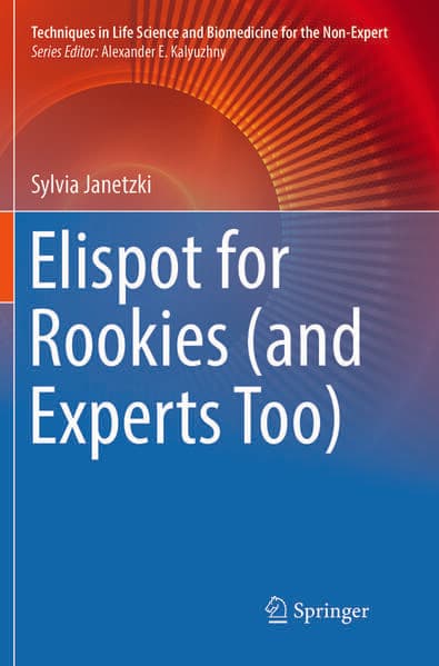 Elispot for Rookies (and Experts Too)