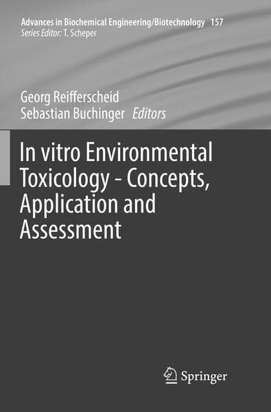 In vitro Environmental Toxicology - Concepts, Application and Assessment