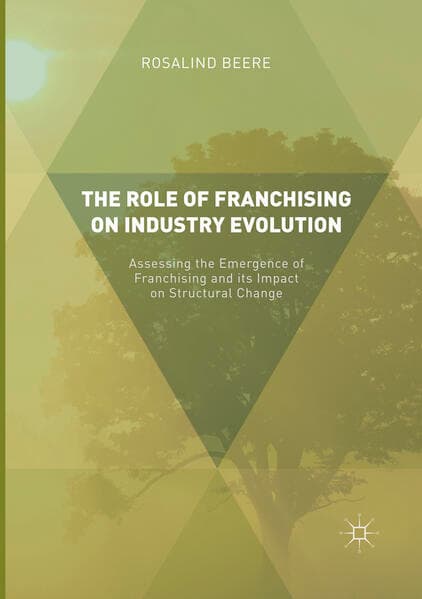 The Role of Franchising on Industry Evolution