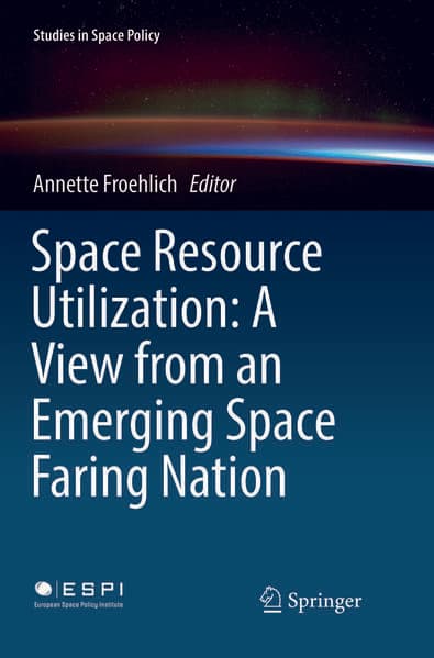 Space Resource Utilization: A View from an Emerging Space Faring Nation