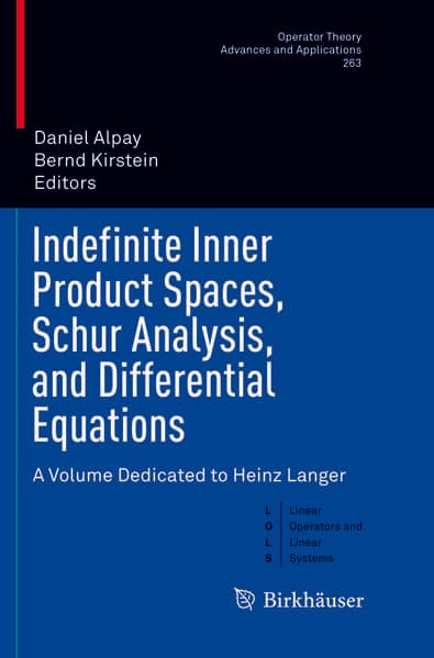 Indefinite Inner Product Spaces, Schur Analysis, and Differential Equations