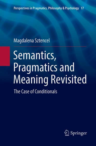 Semantics, Pragmatics and Meaning Revisited