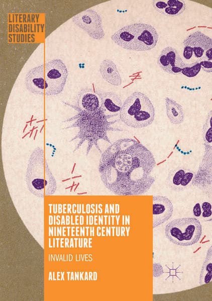 Tuberculosis and Disabled Identity in Nineteenth Century Literature