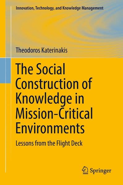 The Social Construction of Knowledge in Mission-Critical Environments