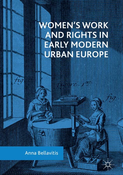 Women's Work and Rights in Early Modern Urban Europe
