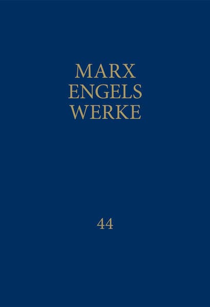 MEW / Marx-Engels-Werke Band 44