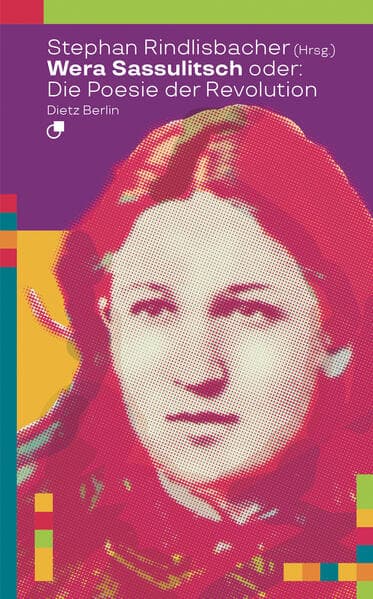Wera Sassulitsch oder: Die Poesie der Revolution