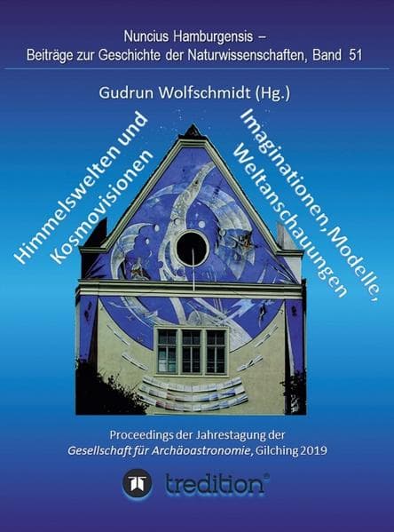 Himmelswelten und Kosmovisionen - Imaginationen, Modelle, Weltanschauungen
