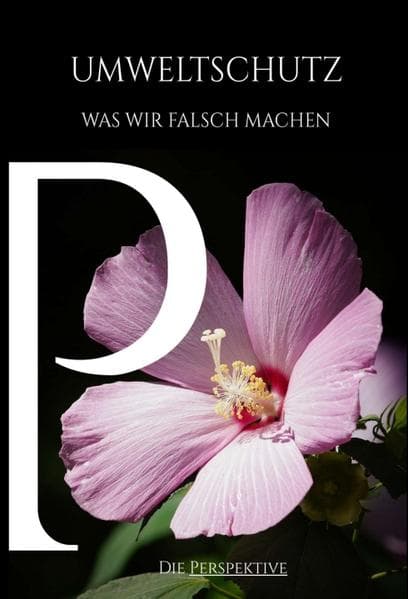 Umweltschutz - Was wir falsch machen