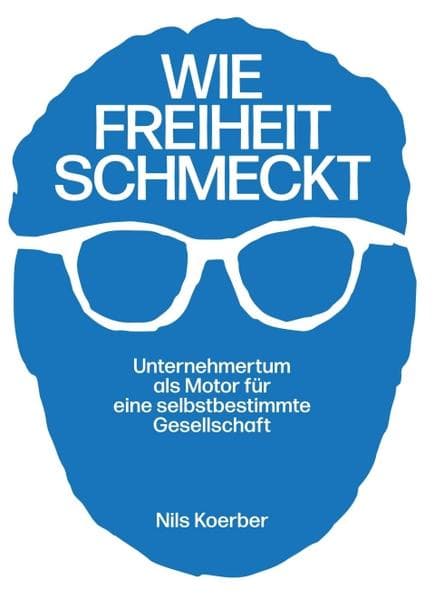 Wie Freiheit schmeckt